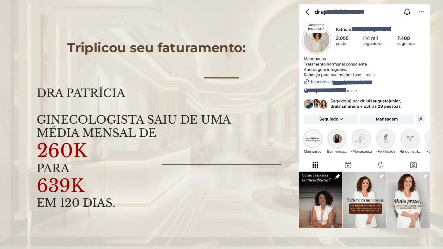 Ginecologista: triplicou o faturamento, de 260k para 639k em 120 dias